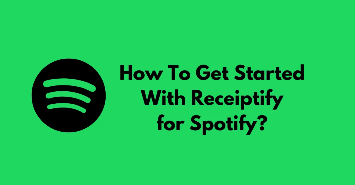 How To Get Started With Receiptify for Spotify