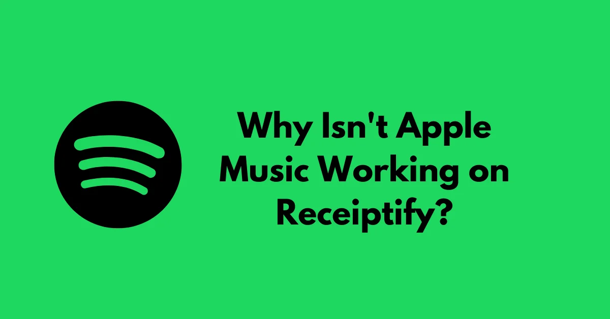 Why Isn't Apple Music Working on Receiptify