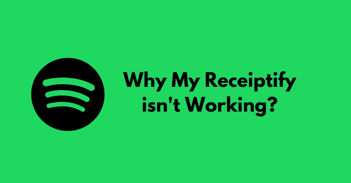 Why My Receiptify isn't Working