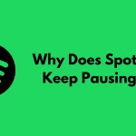 Why Does Spotify Keep Pausing?